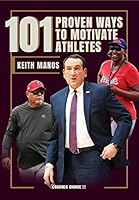 101 Proven Ways to Motivate Athletes 1606795414 Book Cover