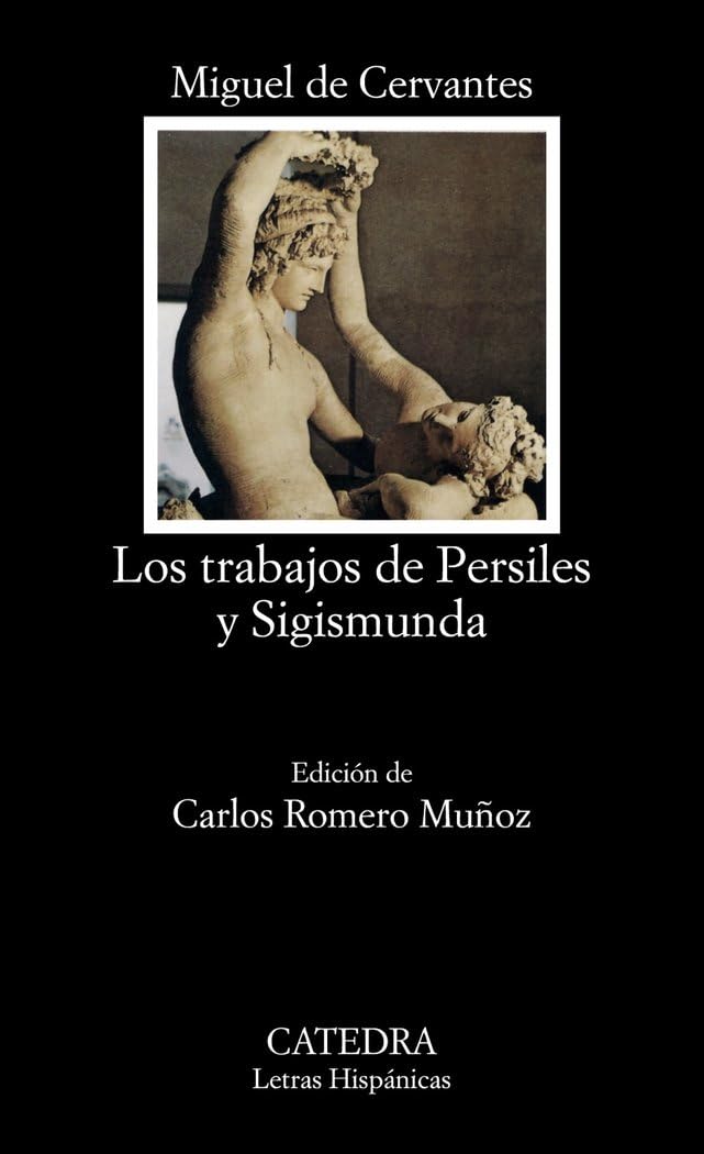 Trabajos De Persiles y Sigismunda (Letras Hispanicas/ Hispanic Writings)