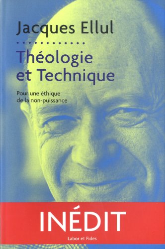 Télécharger Théologie et technique: pour une éthique de la non-puissance livre En ligne
