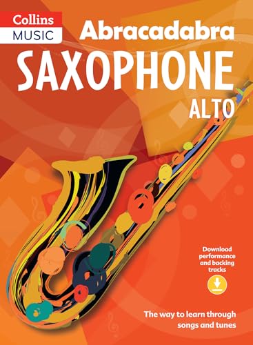 Abracadabra Saxophone (Pupil's book + 2 CDs): The Way to Learn Through Songs and Tunes