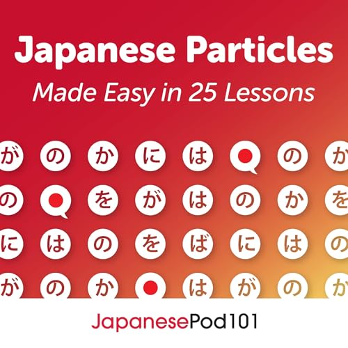 Japanese Particles Made Easy in 25 Lessons by Innovative Language Learning LLC episode artwork