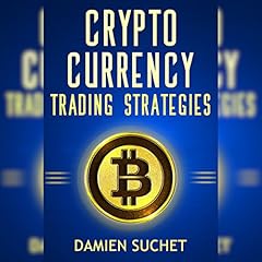 Cryptocurrency Trading Strategies: Navigate Your Way Through the Exciting World of Cryptocurrency Trading Titelbild