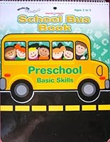 PRACTICE POWER SCHOOL BUS BOOK : PRESCHOOL BASIC SKILLS 1930355416 Book Cover