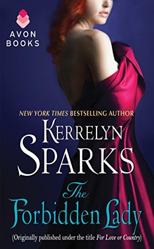 The Forbidden Lady: (Originally published under the title FOR LOVE OR COUNTRY) Kindle Edition