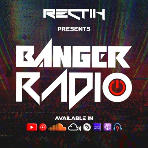 Banger Radio Podcast Por Rectik arte de portada