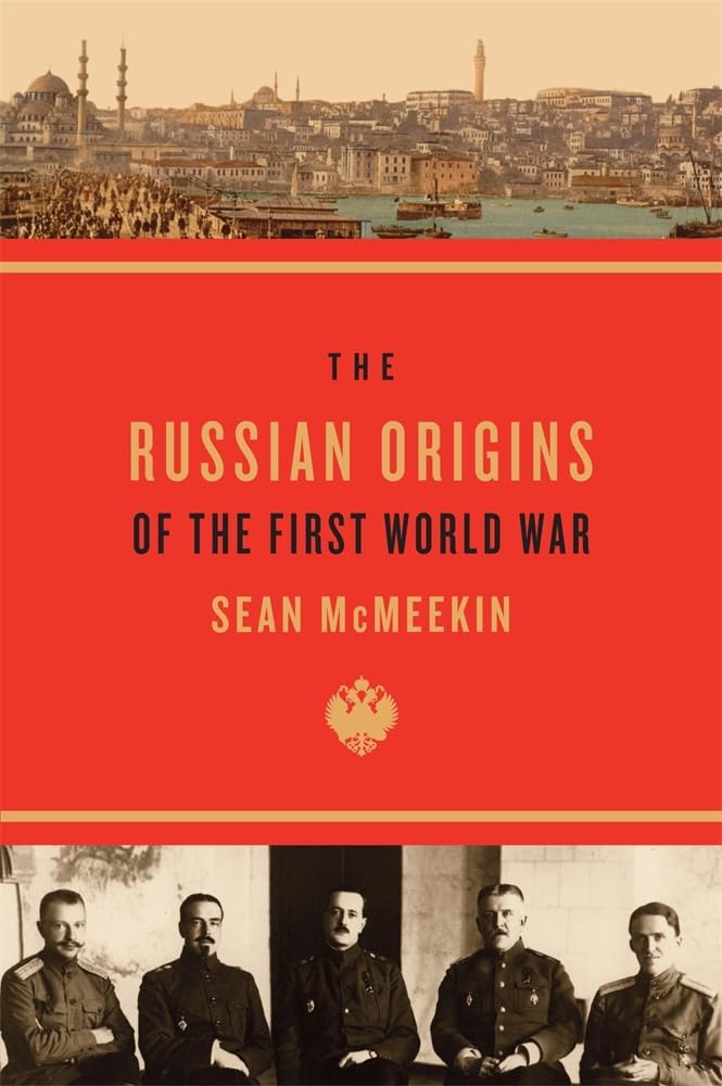 The Russian Origins of the First World War [Paperback] McMeekin