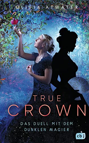 True Crown - Das Duell mit dem dunklen Magier: Mit wunderschön