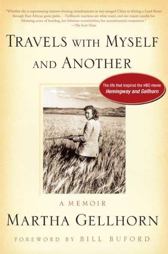 Travels with Myself and Another: A Memoir by Martha Gellhorn (Jan 11 2002)