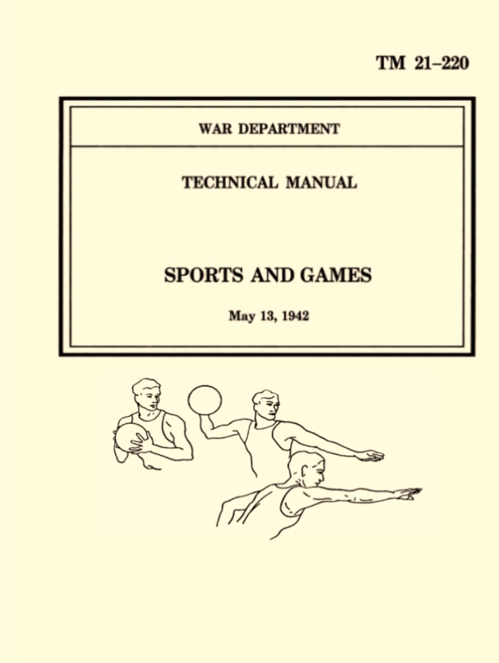 Sports And Games TM 21-220 - War Department Technical Manual: May 13, 1942