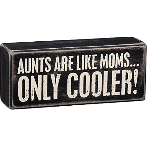 Primitives by Kathy Box Sign - Aunts are Like Moms, 6x2.5 inches, Black, White Cover