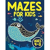 Mazes For Kids Ages 4-8: Maze Activity Book | 4-6, 6-8 | Games, Puzzles and Problem-Solving for Children (Maze Books for Kids)