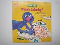 When Is Saturday? (Sesame Street Book Club) 0307231372 Book Cover