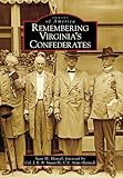 Remembering Virginia's Confederates (Images of America)