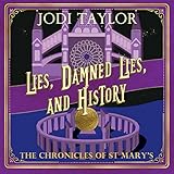 Lies, Damned Lies and History: The Chronicles of St. Mary's, Book 7