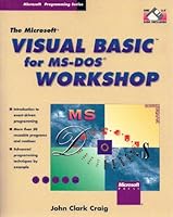 The Microsoft Visual Basic for MS-DOS Workshop (Microsoft programming series) 1556155042 Book Cover