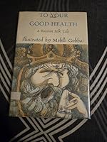 To Your Good Health: A Russian Folk Tale 0823402266 Book Cover
