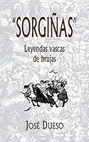 "Sorgi�as", leyendas vascas de brujas 1508959765 Book Cover
