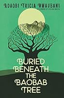 Algopix Similar Product 19 - Buried Beneath the Baobab Tree