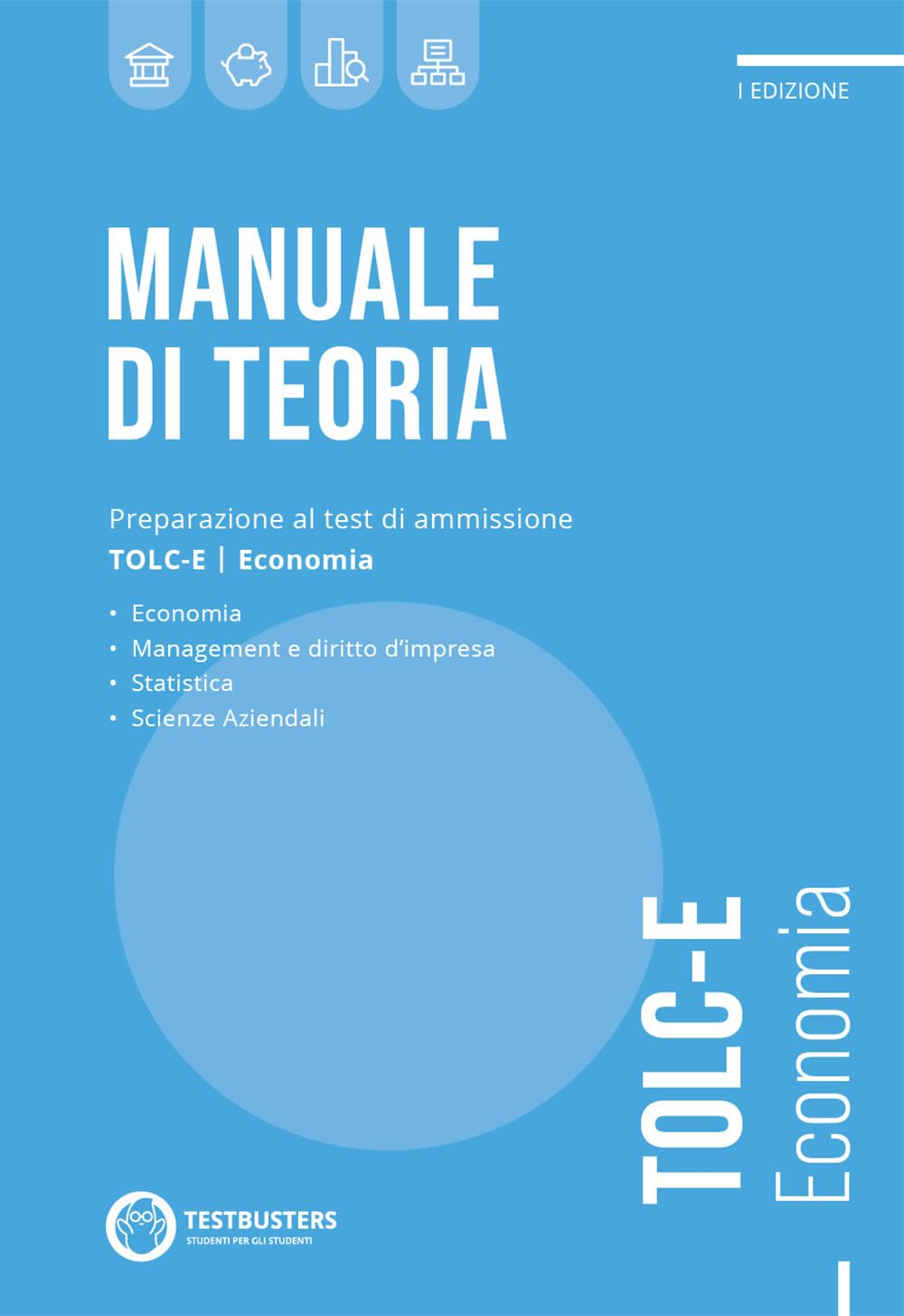 Manuale Di Teoria. Preparazione Al Test Di Ammissione TOLC-E. Economia - 4