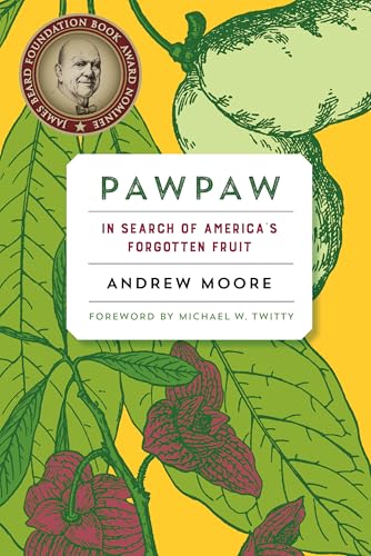 Pawpaw: In Search of America's Forgotten Fruit