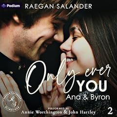 Only Ever You: Ana & Byron cover art