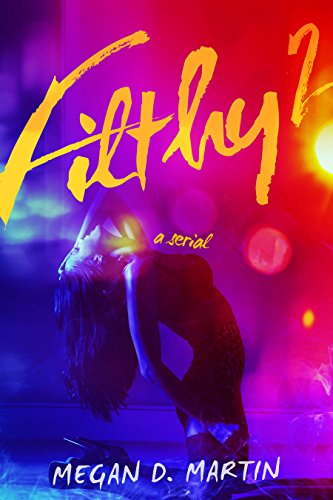 Filthy 2: A Dark Erotic Serial