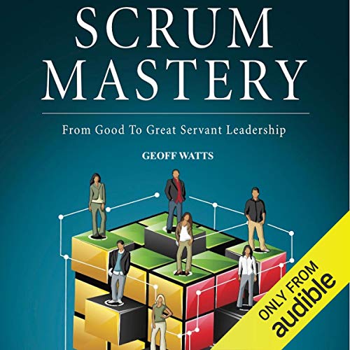 Cover art for Scrum Mastery: From Good to Great Servant-Leadership