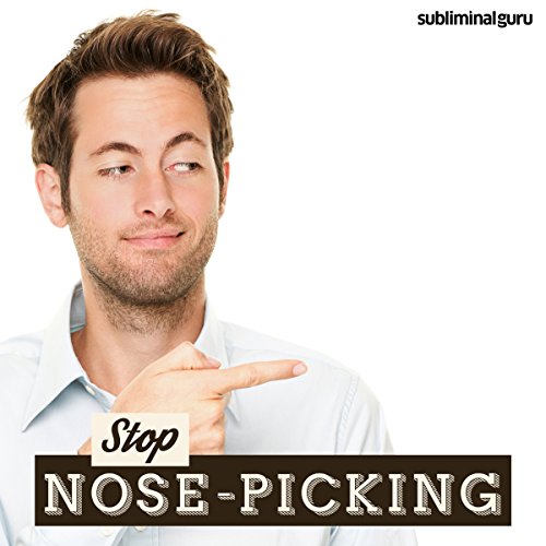 Stop Nose Picking Subliminal Messages Break Your Nose Picking Habit
