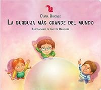 La burbuja más grande del mundo 9873500987 Book Cover
