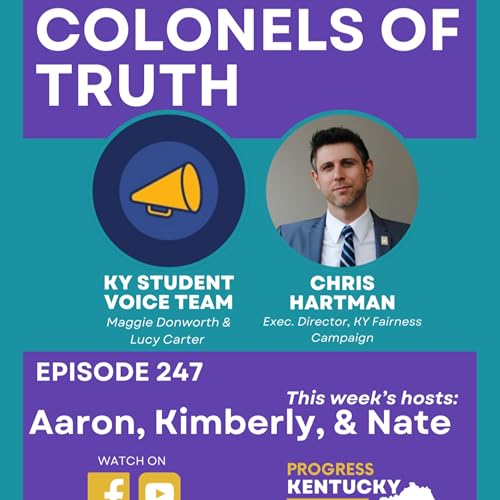 Talking Schools & #KYGA26 w/2 Youths #ColonelsOfTruth Ep. 247