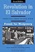 Revolution In El Salvador: From Civil Strife To Civil Peace, Second Edition