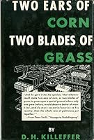 Two Ears of Corn Two Blades of Grass B0000CJ78F Book Cover