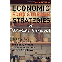 Economic Food Storage Strategies For Disaster Survival