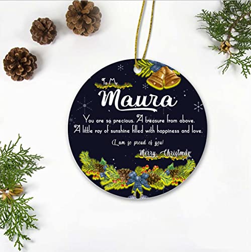 Christmas Ornaments Tree 2021 With Name Maura Ornament - To My Maura, I Am So Proud Of You! - Romantic Christmas DÃ©cor Gift For Maura Ornament Round 3 Inches
