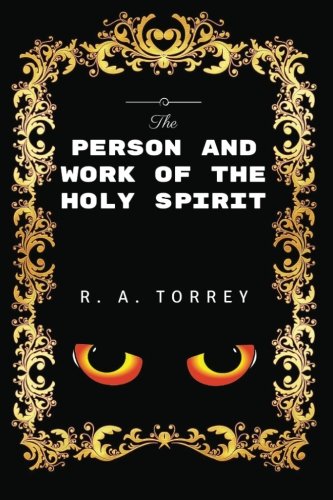 The Person and Work of The Holy Spirit: Premium... 153295204X Book Cover
