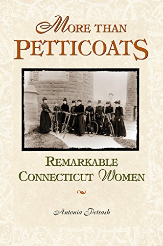 More than Petticoats: Remarkable Connecticut Women (More than Petticoats Series)