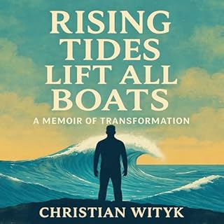 Rising Tides Lift All Boats: A Memoir of Transformation cover art