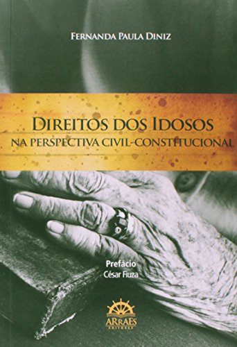 Direitos dos idosos: na perspectiva civil-constitucional