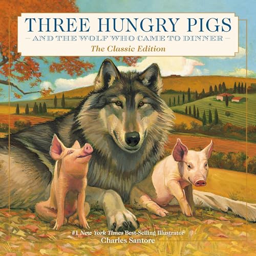 Page de couverture de Three Hungry Pigs and the Wolf Who Came to Dinner