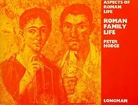 Roman Family Life (Aspects of Roman Life) 0582314119 Book Cover