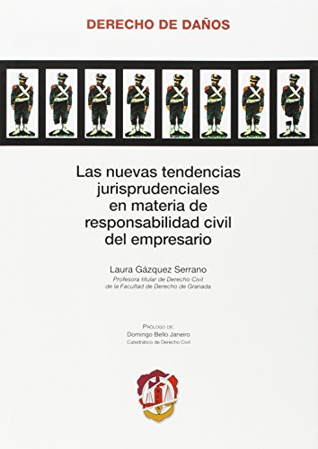 Portada de Las nuevas tendencias jurisprudenciales en materia de responsabilidad civil del empresario