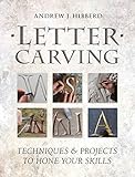 Letter Carving: Techniques & Projects to Hone Your Skills