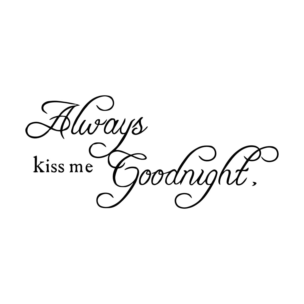 Always Kiss Me Goodnight Wall Stickers 42x93.8cm Can Modify and add Information Black