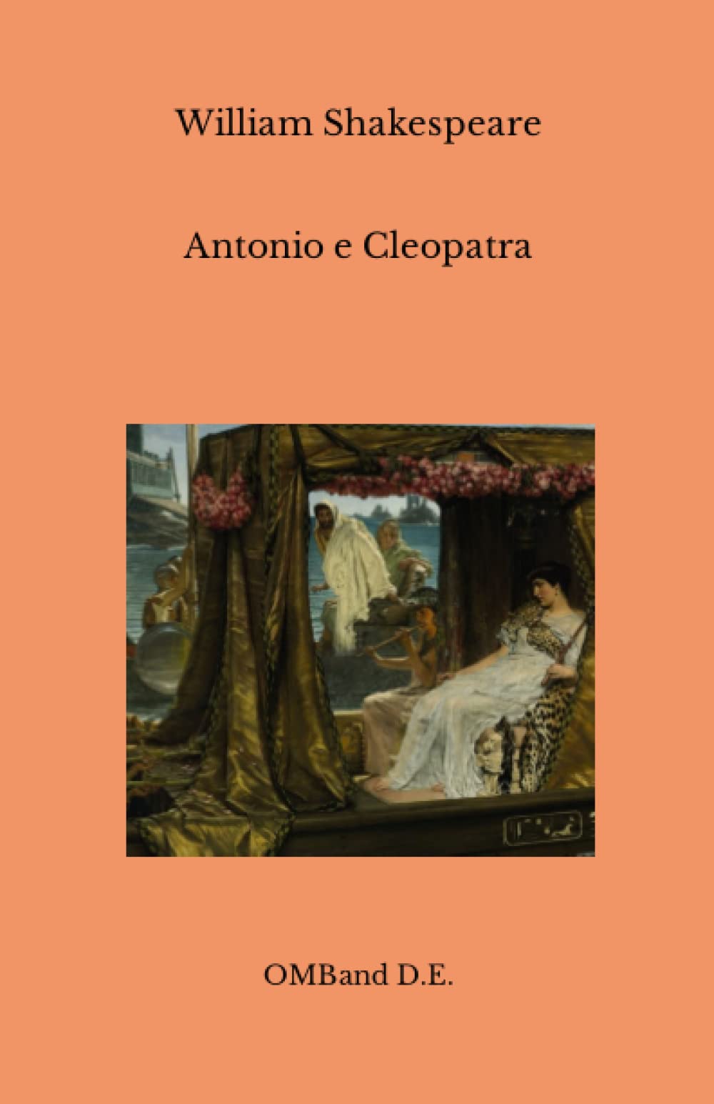 Antonio e Cleopatra: (Edizione integrale)