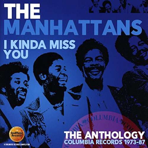 I Kinda Miss You: The Anthology Columbia Records 1973-87