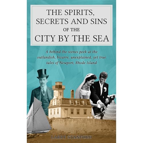 The Spirits, Secrets and Sins of the City by the Sea Audiolibro Por Larry Stanford arte de portada