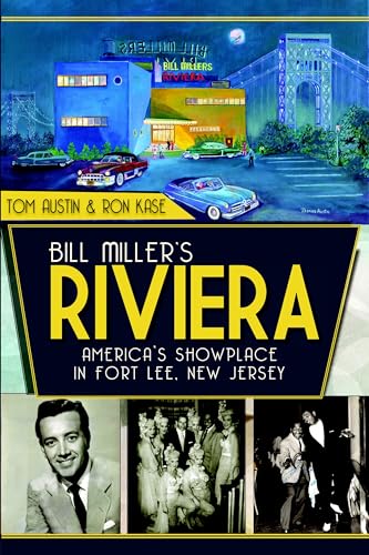Bill Miller's Riviera: America's Showplace in Fort Lee, New Jersey (Landmarks)