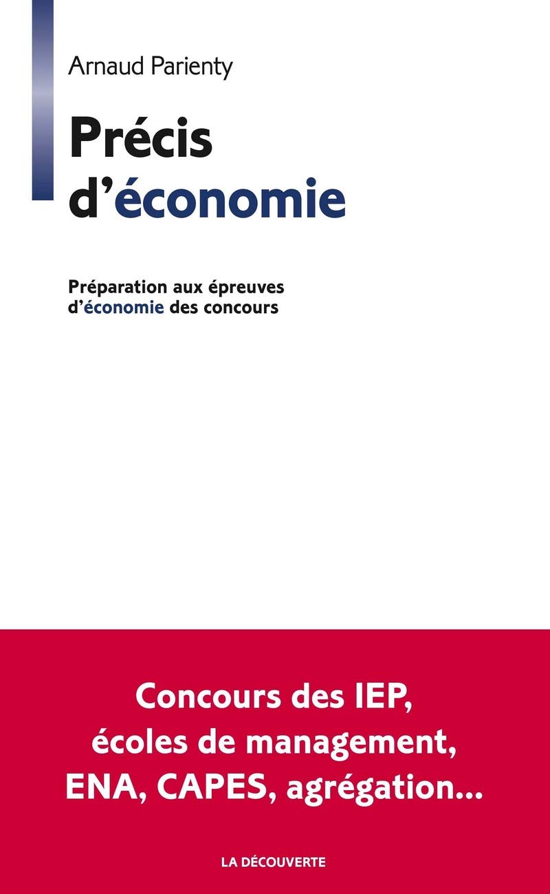 Précis d'économie: Préparation aux épreuves d'économie des concours
