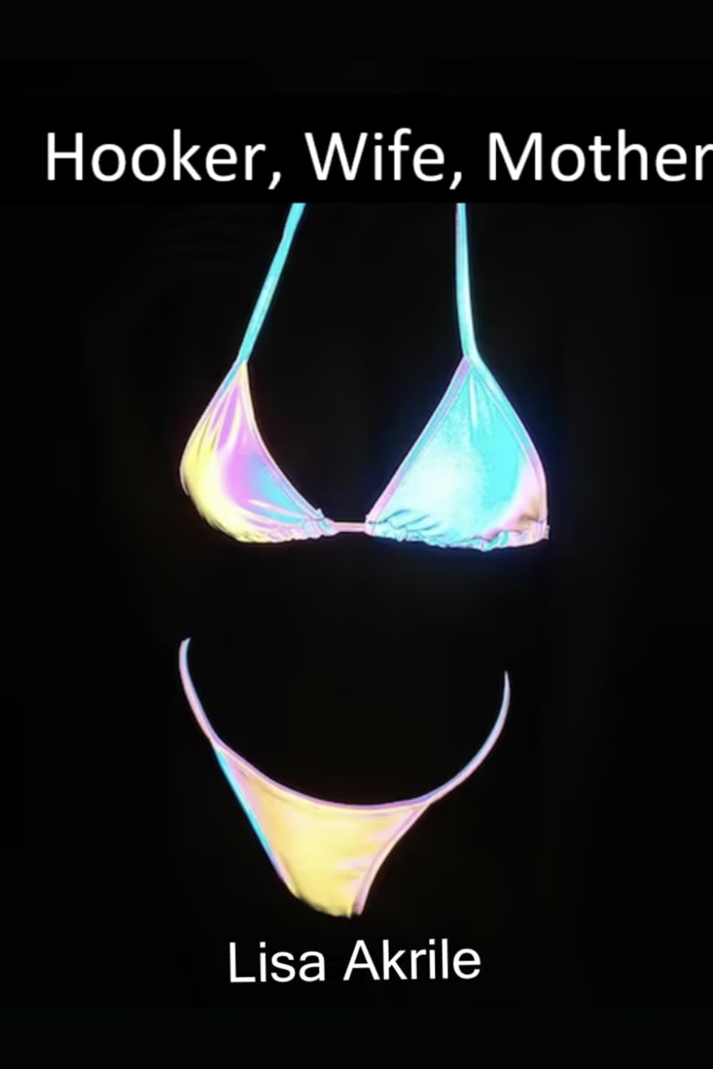 Hooker Wife Mother: My life in the shadows