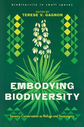 Embodying Biodiversity: Sensory Conservation as Refuge and Sovere...